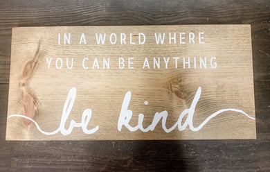 Be Kind Sign WOOD BLANK ONLY